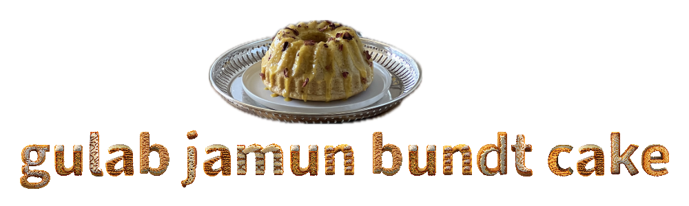 gulab jamun bundt cake